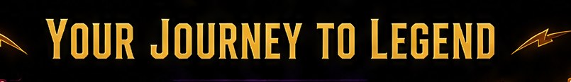 Your journey to legend
